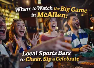 Where to Watch the Big Game in McAllen: Local Sports Bars to Cheer, Sip & Celebrate Where to Watch the Big Game in McAllen: Local Sports Bars to Cheer, Sip & Celebrate