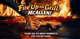 Fire Up the Grill, McAllen! Your Go-To Meat Markets for the Big Game