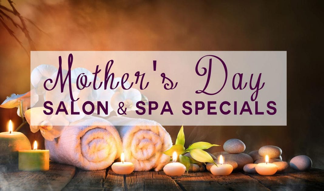 Mother S Day Spa Specials To Look Forward To On Sunday