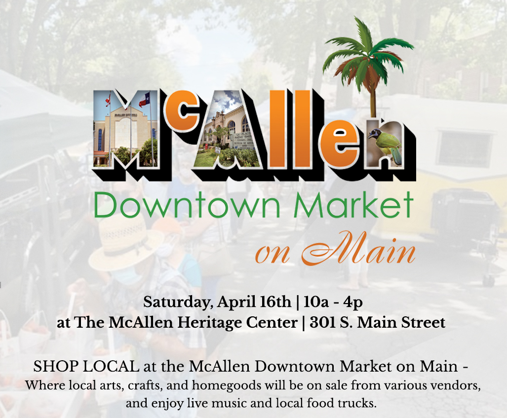 A white flyer with orange and green text and the words McAllen Downtown Market on Main in the center.
