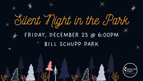 silent night in the park | Explore McAllen