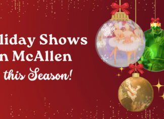 holiday shows in McAllen