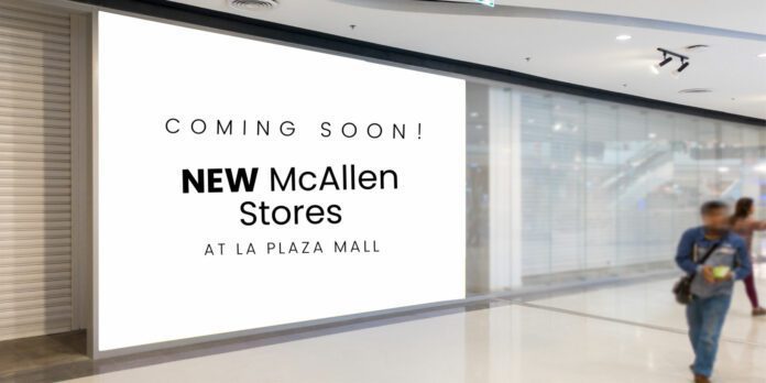 New McAllen Stores coming to La Plaza Mall