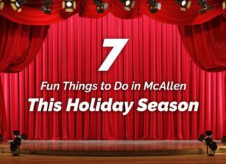 7 Fun Things to Do in McAllen This Holiday Season You Won’t Want to Miss! mcallen events christmas