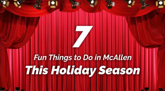 7 Fun Things to Do in McAllen This Holiday Season You Won’t Want to Miss! mcallen events christmas