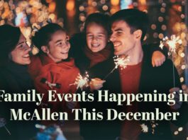 The Best Family Events Happening in McAllen This December Family Events Happening in McAllen This December