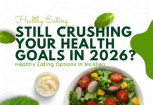Healthy Eating in McAllen: Local Spots to Stay on Track in 2026!