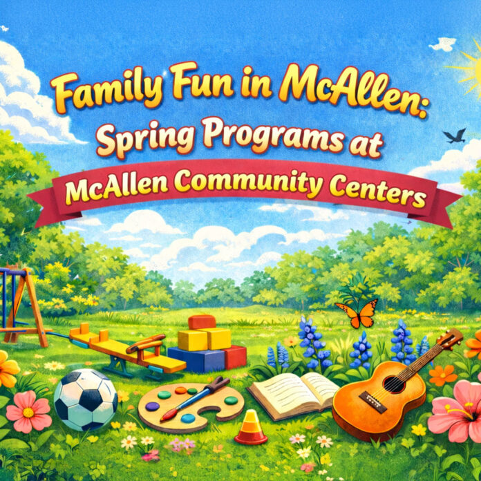 Fun Things to Do in McAllen This Spring