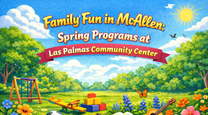 Family Fun in McAllen: Spring Programs at Las Palmas Community Center Family Fun in McAllen: Spring Programs at Las Palmas Community Center